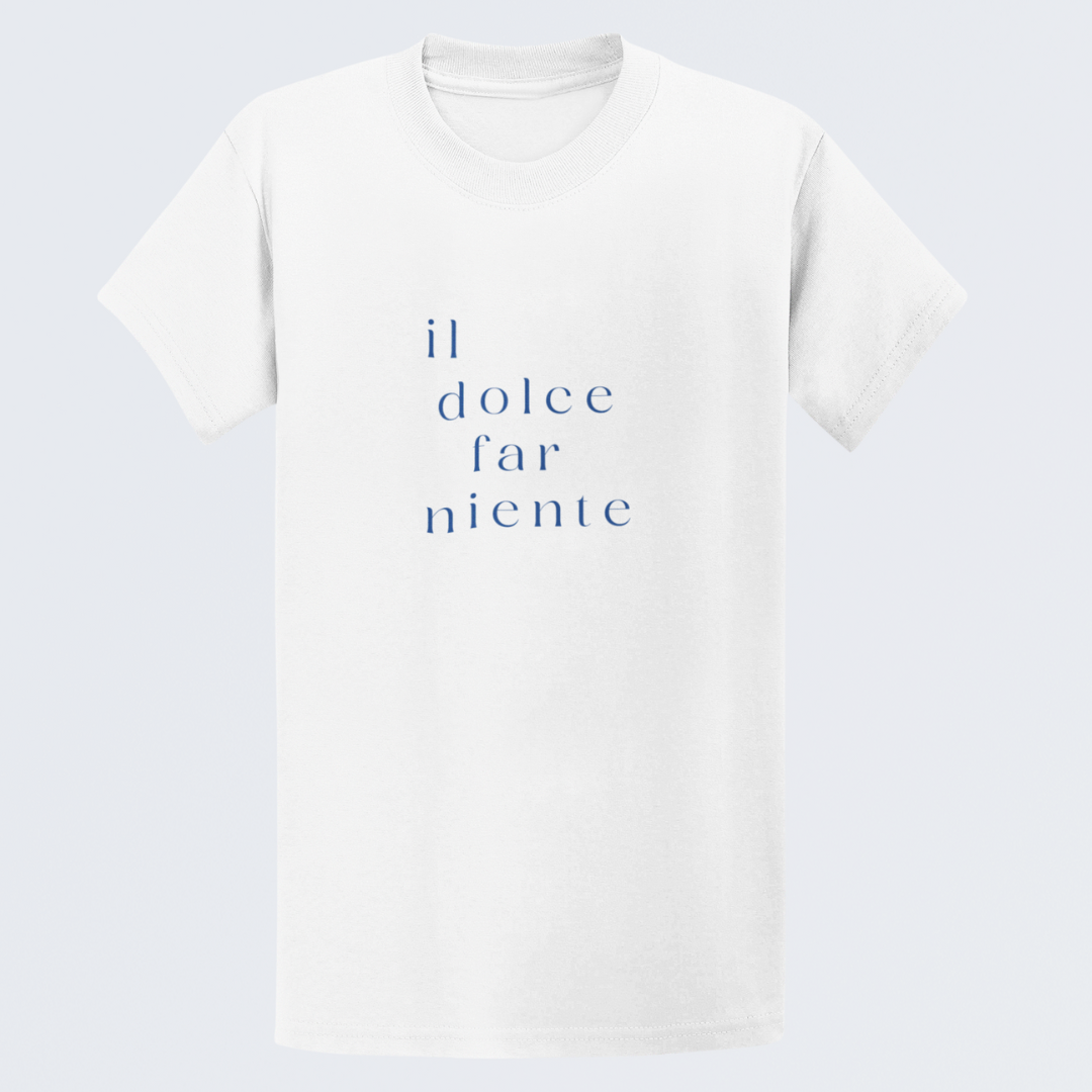 Il Dolce Far Niente Unisex T-Shirt