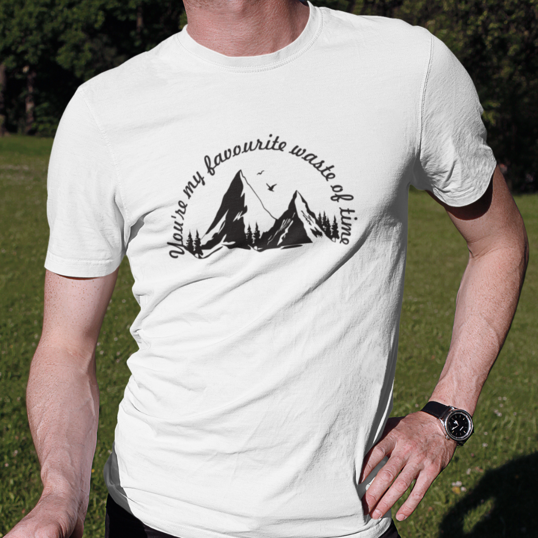 You're my favourite waste of time T-Shirt